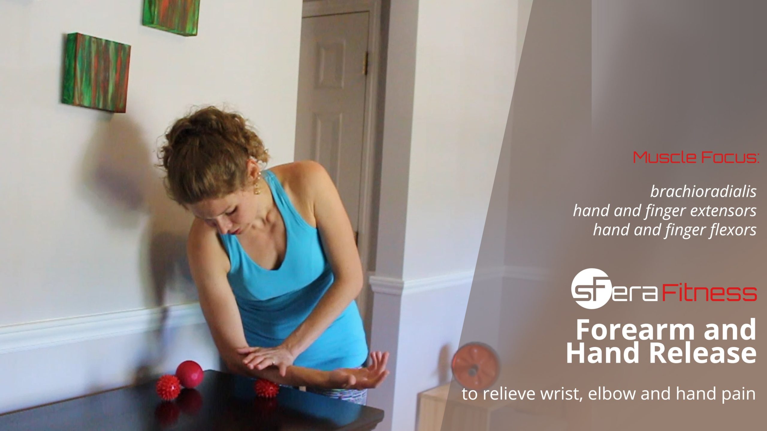 Forearm and Hand Release to Relieve Wrist, Elbow and Hand Pain