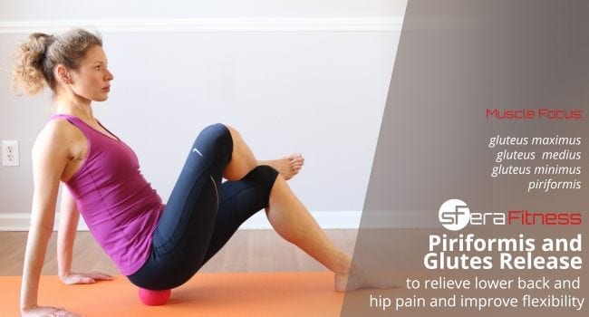 Piriformis and Glutes Release to Relieve Lower Back and Hip Pain 