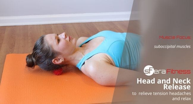 Head and Neck Release to Relieve Tension Headaches 