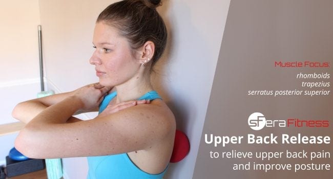 Upper Back Release to Relieve Upper Back Pain and Improve Posture 