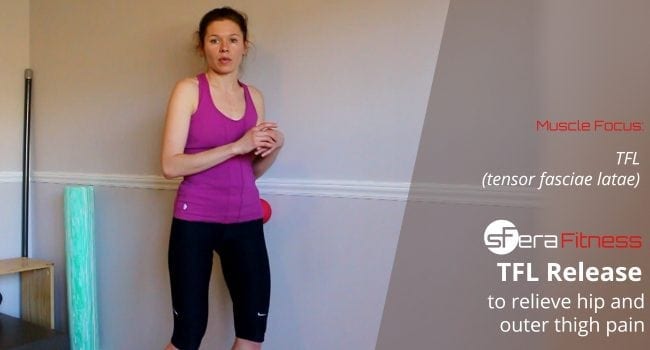 Relieve Hip and Outer Thigh Pain by Releasing the TFL Muscle 